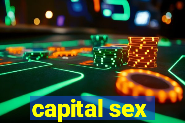 capital sex